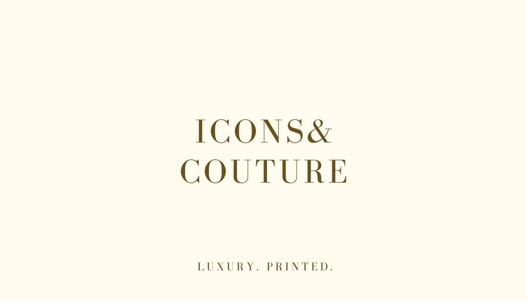 Icons & Couture